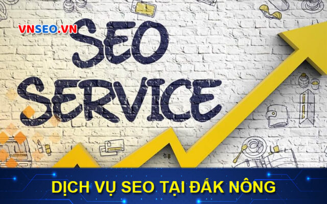 Dịch vụ SEO website tại Đắk Nông