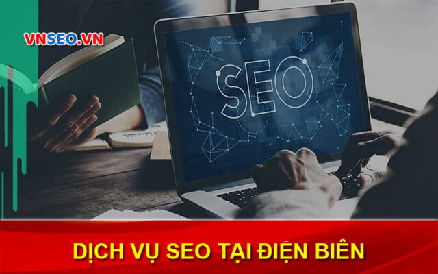 Dịch vụ SEO tại Điện Biên