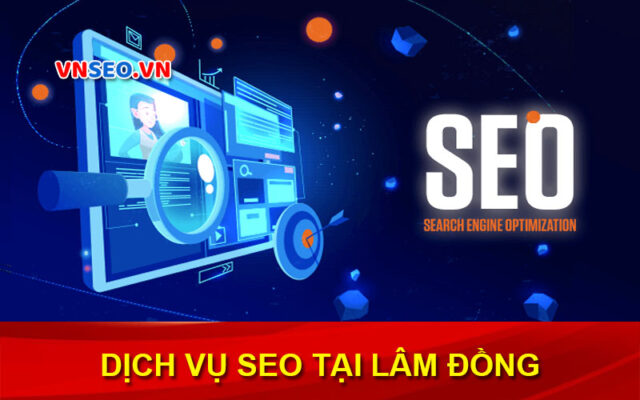 Dịch vụ SEO Lâm Đồng