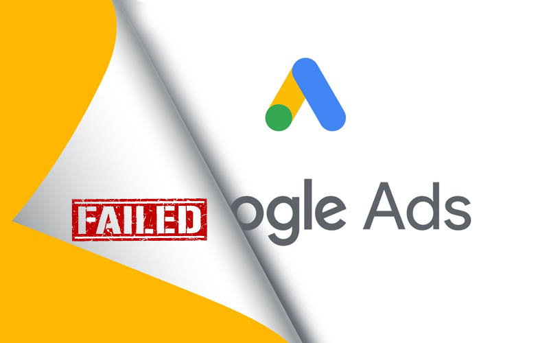 Nguyên nhân chạy quảng cáo Google Ads thất bại