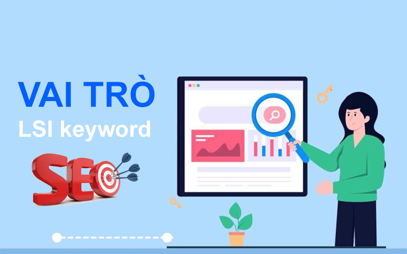 Vai trò của LSI keyword trong SEO là gì?