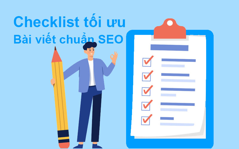 Checklist nâng cao tối ưu content chuẩn SEO