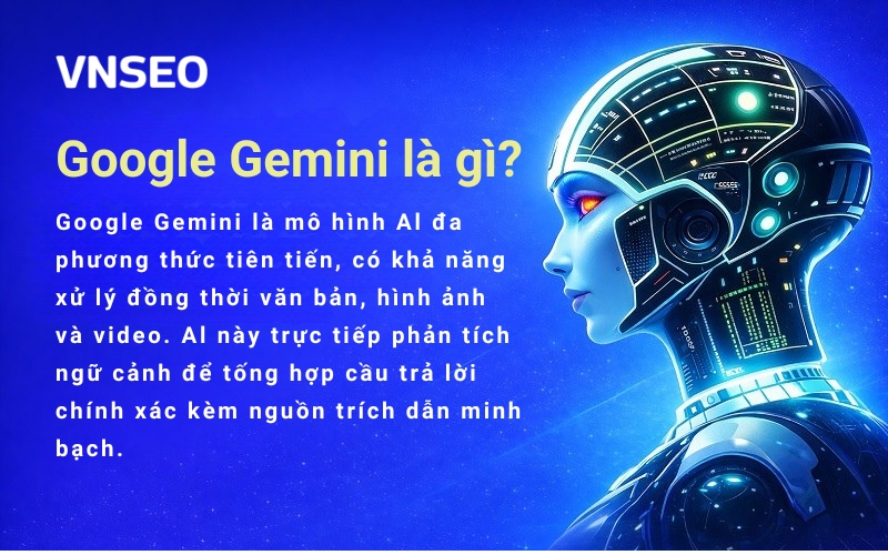 Google Gemini là mô hình trí tuệ nhân tạo (AI) đa phương thức, tiên tiến nhất của Google