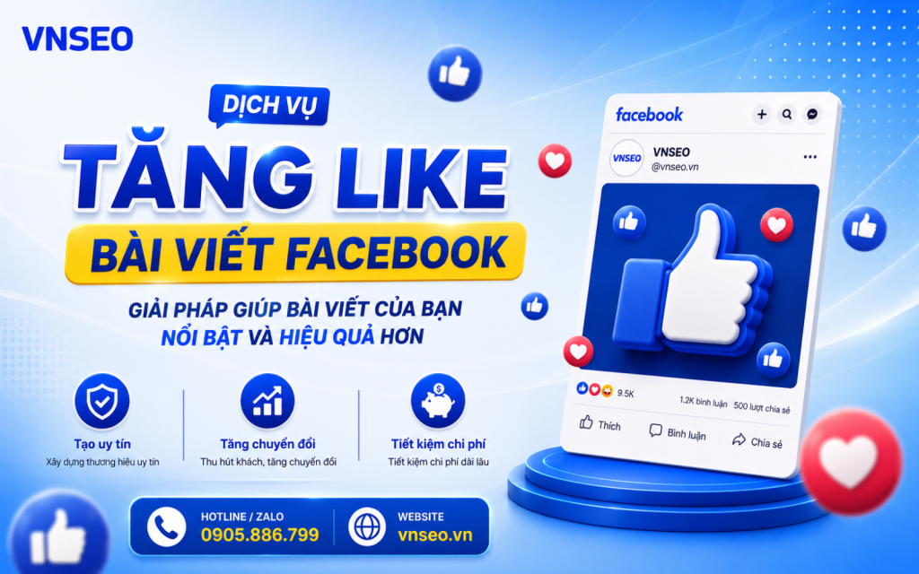 Dịch vụ tăng Like bài viết Facebook