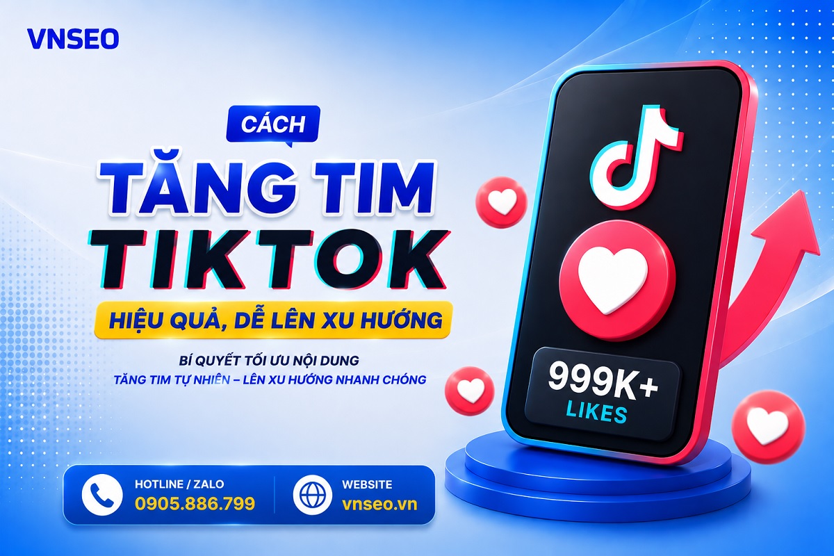 Cách tăng tim TikTok miễn phí hiệu quả, dễ lên xu hướng