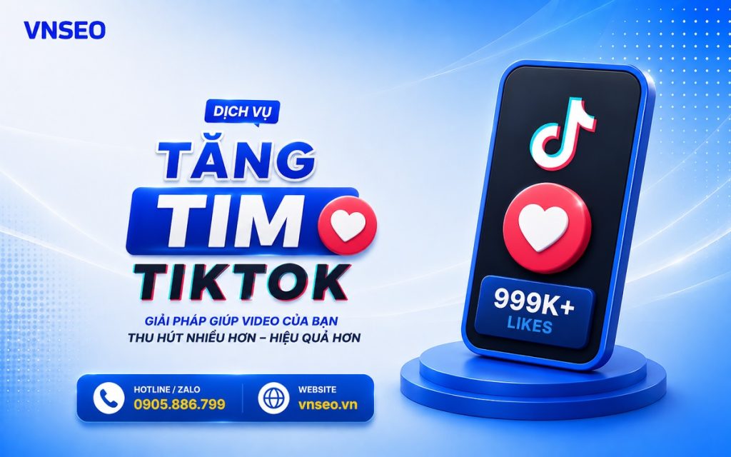 Dịch vụ tăng Tim TikTok